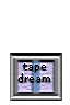 Tape Dream Sign